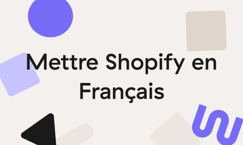 Un texte est au centre de l'image "mettre shopify en français", c'est un article du site Webplease pour informer les utilisateurs.